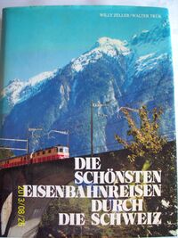 Die Schönsten Eisenbahnreisen durch die Schweiz.jpg